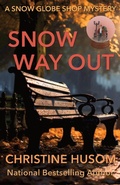 Cover: Snow Way Out (A Snow Globe Shop Mystery, #1) - Christine Husom