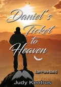 Cover: Daniel's Ticket to Heaven (Eden Prairie Book 5, #6) - Judy Kentrus