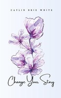 Cover: Change Your Story - Heal Your Life With Us