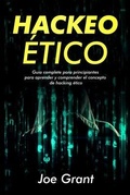 Cover: Hackeo &Eacute;tico - Joe Grant
