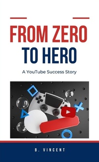 Abbildung von: From Zero to Hero - RWG Publishing