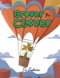 Enlarge image Cover: Grover the Clover - Tim Callahan