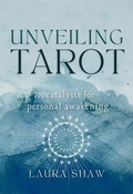 Cover: Unveiling Tarot; 78 Catalysts for Personal Awakening - Peak Life Press