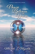 Cover: Pause Between the Years - Painfully Beautiful Books
