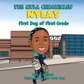 Cover: The Nyla Chronicles Nyla's First Day of First Grade - So It Is Written