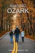 Cover: Raising Ozark - Ozark Publishing, LLC