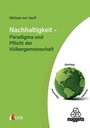 Bild: Nachhaltigkeit - Paradigma und Pflicht der Völkergemeinschaft - UVK