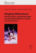 Cover: Staging Differences: Orientierungen, Kategorisierungen und Identit&auml;tspolitiken in Theater und Performance - Narr Francke Attempto Verlag