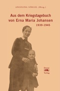 Cover: Aus dem Kriegstagebuch von Erna Maria Johansen - Donat
