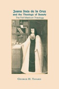 Bild: Juana ines De La Cruz and the Theology of Beauty - University of Notre Dame Press