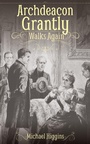 Cover: Archdeacon Grantly Walks Again - Sacristy Press