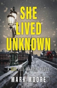Enlarge image Cover: She Lived Unknown - Mark Moore