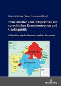 Cover: Neue Ans&auml;tze und Perspektiven zur sprachlichen Raumkonzeption und Geolinguistik - Peter Lang Verlag