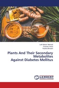 Cover: Plants And Their Secondary Metabolites Against Diabetes Mellitus - LAP Lambert Academic Publishing