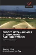 Cover: Proces Ustanawiania Standardow RachunkowoSci - Wydawnictwo Nasza Wiedza