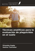 Cover: T&eacute;cnicas anal&iacute;ticas para la evaluaci&oacute;n de plaguicidas en el suelo - Ediciones Nuestro Conocimiento