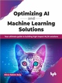 Cover: Optimizing AI and Machine Learning Solutions - BPB Publications