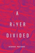 Cover: A River Divided - Amazonas Press