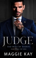 Cover: Judge (Bad Boys of Boston, #1) - Maggie Kay