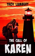 Cover: The Call of Karen (Cthulu and Karen Adventure Comedy Series, #1) - Troy Lambert