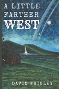 Cover: A Little Farther West - David Wrigley