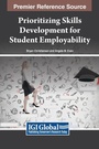 Cover: Prioritizing Skills Development for Student Employability - IGI Global
