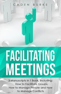 Abbildung von: Facilitating Meetings - Caden Burke