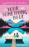 Cover: My Favorite Color is Your Something Blue - Inevah Press