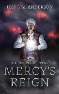 Enlarge image Cover: Mercy's Reign (The Source Keepers, #2) - Jess L. M. Anderson