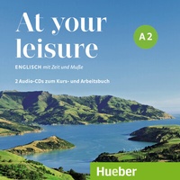 Abbildung von: At your leisure A2 - Hueber Verlag