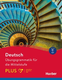 Abbildung von: Deutsch - Übungsgrammatik für die Mittelstufe - PLUS - Hueber Verlag