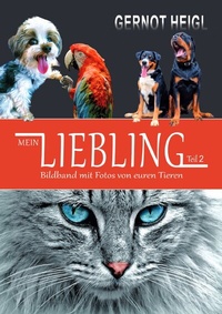 Abbildung von: Haustiere / MEIN LIEBLING  Teil 2  Bildband mit Fotos von euren Tieren - epubli