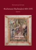 Cover: Paket Reichenauer Buchmalerei 850-1070 und Reichenauer Buchmalerei 825-1070. Supplement - Reichert Verlag