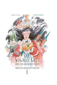 Abbildung von: Die Schwarze Greet und ein goldener Fisch - Demmler Verlag