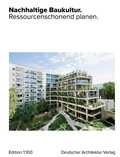 Cover: Nachhaltige Baukultur. - Deutscher Architektur Verlag