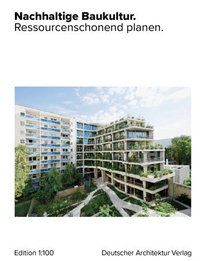 Abbildung von: Nachhaltige Baukultur. - Deutscher Architektur Verlag