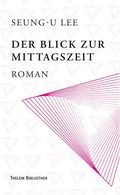 Cover: Der Blick zur Mittagszeit - Thelem