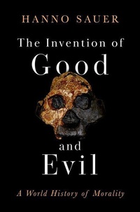 Enlarge image Cover: The Invention of Good and Evil - OUP India