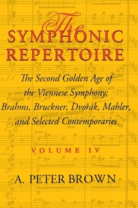 Abbildung von: The Symphonic Repertoire, Volume IV - Indiana University Press