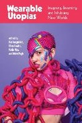 Cover: Wearable Utopias - MIT Press