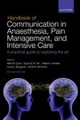 Cover: Handbook of Communication in Anaesthesia, Pain Management, and Intensive Care - Oxford University Press