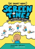 Cover: (Be Smart About) Screen Time! - Little, Brown Young Readers