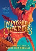 Cover: Impossible Creatures - Knopf Books for Young Readers