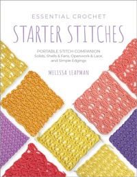 Abbildung von: Essential Crochet Starter Stitches: Volume 1 - Quarry Books