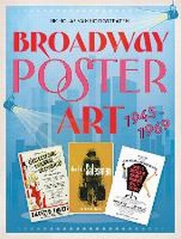 Abbildung von: Broadway Poster Art - Schiffer Publishing Ltd