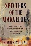 Cover: Specters of the Marvelous - Wayne State University Press