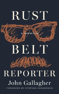 Enlarge image Cover: Rust Belt Reporter - Wayne State University Press