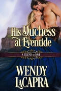 Cover: His Duchess at Eventide (Mythic Dukes, #2) - Wendy LaCapra