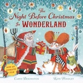 Cover: The Night Before Christmas in Wonderland - Macmillan Children's Books