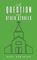 Cover: A Question and Other Stories - Austin Macauley Publishers